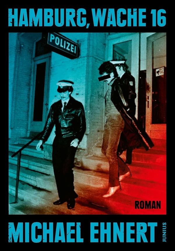 Buchcover: „Hamburg, Wache 16“ von Michael Ehnert, Junius Verlag.