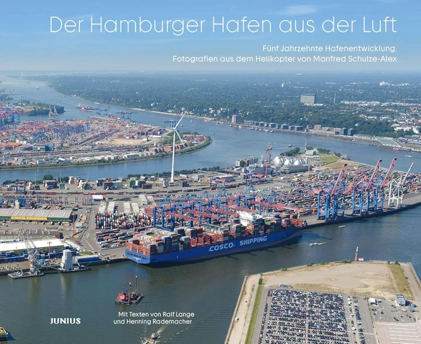 Buchcover: „Der Hamburger Hafen aus der Luft“ mit Fotografien von Manfred Schulze-Alex, Junius Verlag.