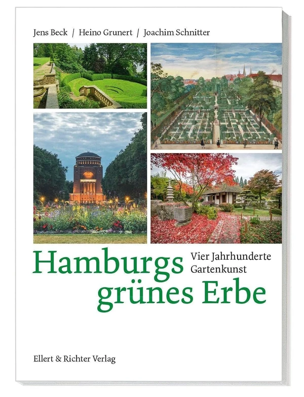 Buchcover: „Hamburgs grünes Erbe“ von Jens Beck, Heino Grunert und Joachim Schnitter, Ellert & Richter Verlag.