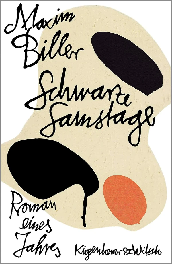 Buchcover: „Schwarze Samstage. Roman eines Jahres“ von Maxim Biller, Kiepenheuer & Witsch.